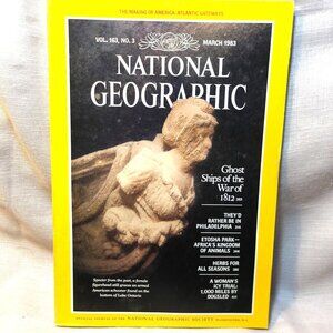 *** NATIONAL GEOGRAPHIC *** March, 1983 ~  GHOST Ships of athe War of 1812